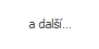 a mnoho dalších...