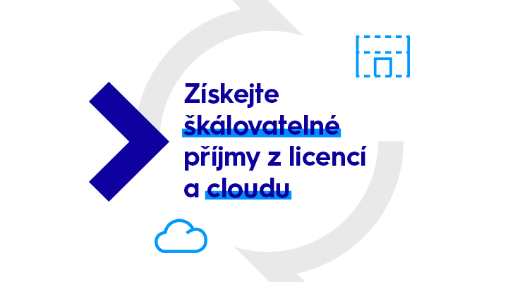 Získejte škálovatelné příjmy z licencí a cloudu